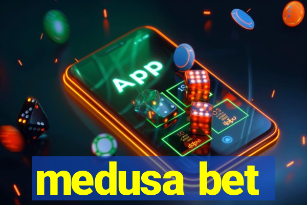 medusa bet